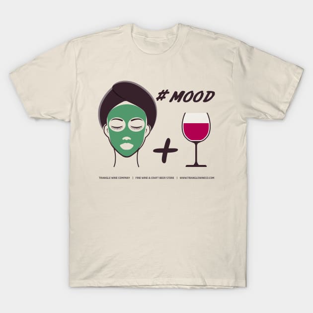 Wine Mood (dark) T-Shirt by trianglewineco